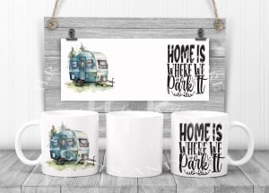 Home is Where You Park It Caravan Mug