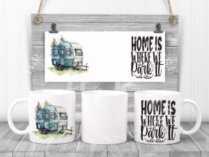 Home is Where You Park It Caravan Mug