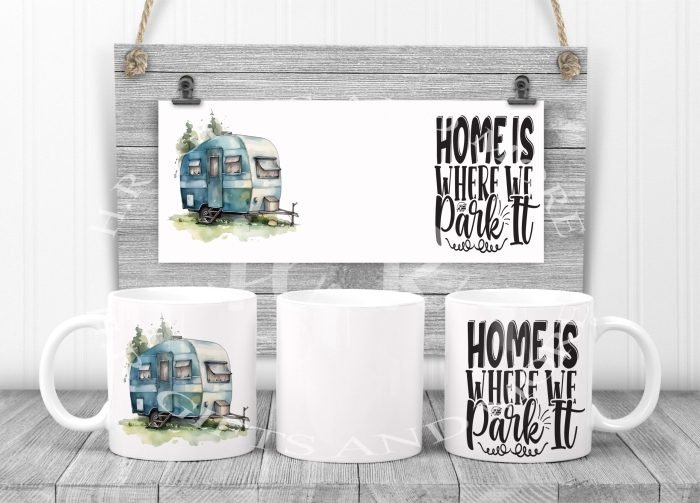 Home is Where You Park It Caravan Mug