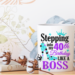 Stepping into my 40th Birthday Like a Boss Personalised Mug