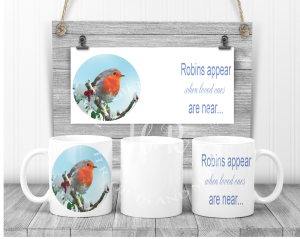 Robins Appear When Loved Ones Are Near Christmas Mug