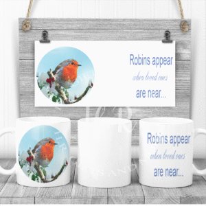 Robins Appear When Loved Ones Are Near Christmas Mug