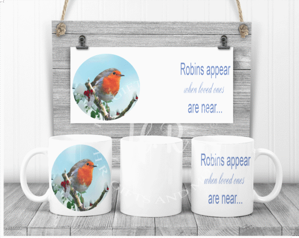Robins Appear When Loved Ones Are Near Christmas Mug