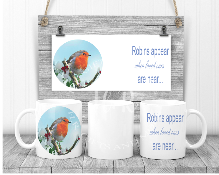 Robins Appear When Loved Ones Are Near Christmas Mug