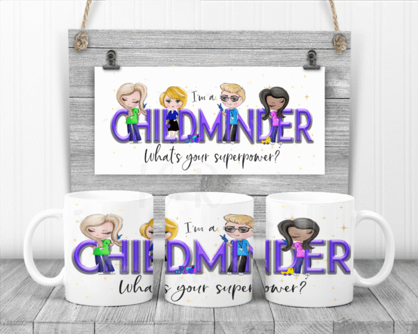 I'm a Childminder What's your Super Power Mug