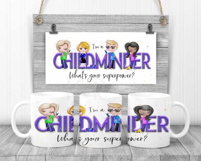 I'm a Childminder What's your Super Power Mug