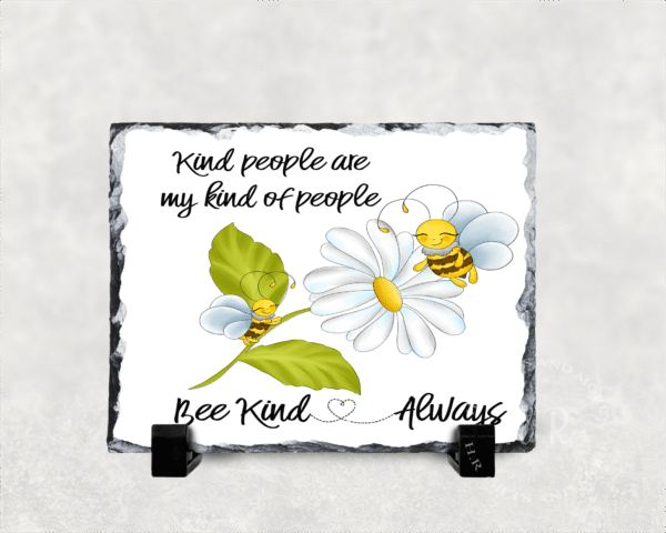 Kind people are my kind of people Rock Slate