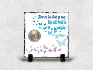 Rock Slates Personalised Photo Those We Love Don't Go Away, They Walk Beside Us Everyday Rock Slate