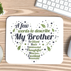 A Few Words To Describe My Brother Mouse Mat