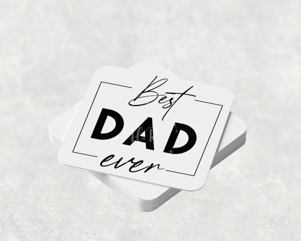 Best Dad Ever Coaster
