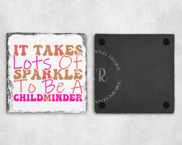 It Takes Lots Of Sparkle To Be A Childminder Coaster