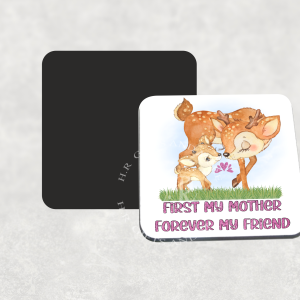 First My Mother Forever My Friend Coaster