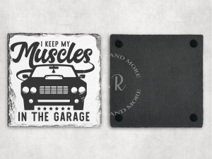 Home Accessories I Keep My Muscles In The Garage Coaster