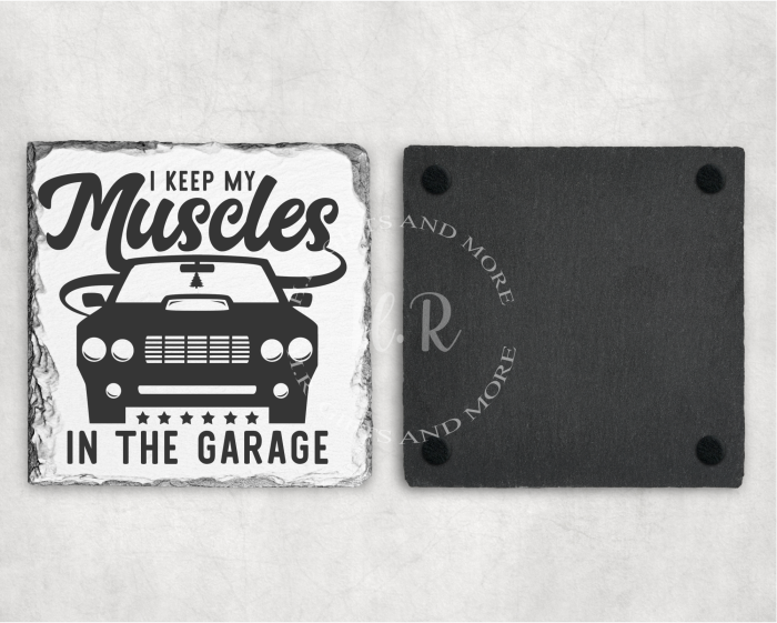 I Keep My Muscles In The Garage Coaster