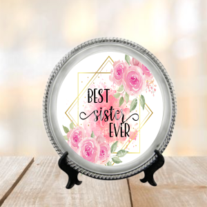 Best Sister Ever Metal Plate with Stand