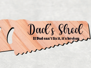 If Dad Can't Fix it, it's Broken Saw Sign
