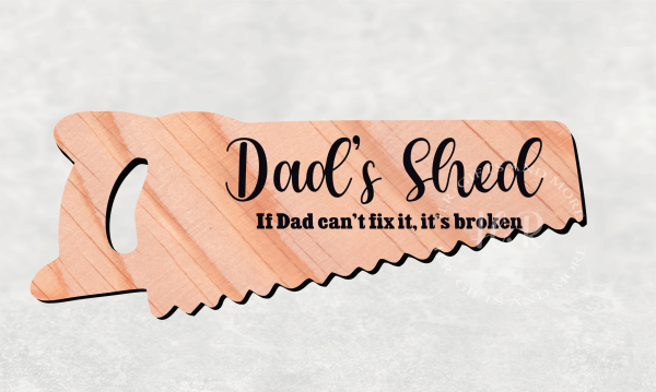 If Dad Can't Fix it, it's Broken Saw Sign