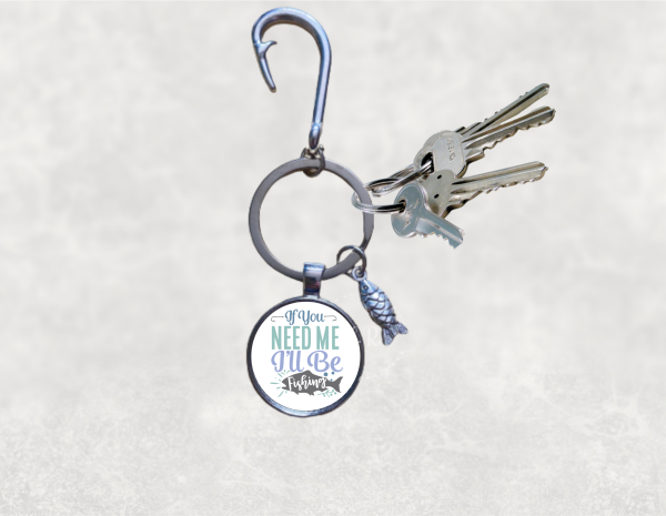 If you Need Me, I'll Be Fishing Keyring with Charms