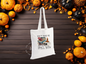 Don't Make Me Get My Spell Book Halloween Bag