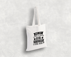 Back off! I have a crazy Aunt Bag