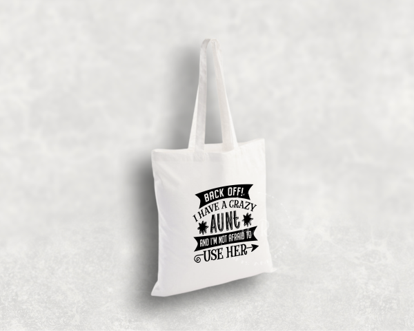 Back off! I have a crazy Aunt Bag