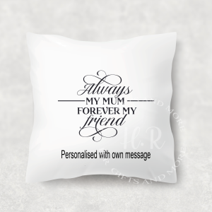 Personalised Always My Mum Forever My Friend Cushion